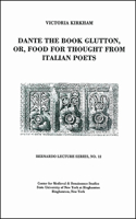 Dante the Book Glutton, Or, Food for Thought from Italian Poets