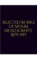 Selected Works of McKim Mead & White, 1879-1915