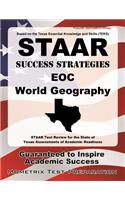 STAAR Success Strategies EOC World Geography: STAAR Test Review for the State of Texas Assessments of Academic Readiness