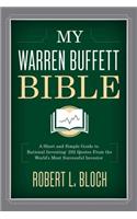 My Warren Buffett Bible: A Short and Simple Guide to Rational Investing: 284 Quotes from the World's Most Successful Investor