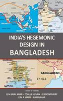 India's Hegemonic Design in Bangladesh