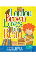 Loulou Brown Loves to Read