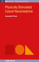Physically Stimulated Cancer Nanomedicine