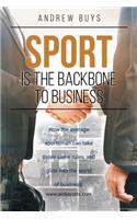 Sport; Is the Backbone to Business