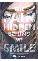 Pain Hidden behind My Smile