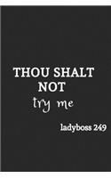 Thou Shalt Not Try Me.: Lined Notebook / Journal Gift, 120 Pages, Soft Cover, Matte Finish