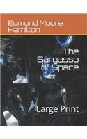 The Sargasso of Space: Large Print