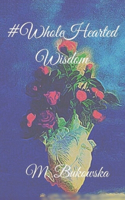 Whole Hearted Wisdom
