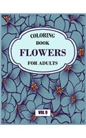 Flower Coloring Book For Adults Vol 9: An Adult Coloring Book with Flower Collection, Stress Relieving Flower Designs for Relaxation