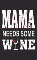 Mama needs some Wine