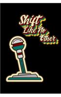 Shift Like No Other: 6x9 120 pages lined - Your personal Diary