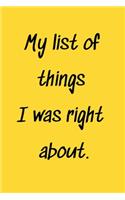 My list of things I was right about