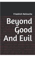 Beyond Good And Evil
