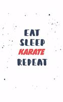 Eat Sleep karate Repeat