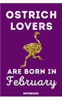 Ostrich Lovers Are Born In February