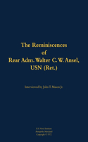 The Reminiscences of Rear Adm. Walter C. W. Ansel, USN (Ret.): 1897-1977