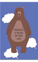 There's a Bear in the Air