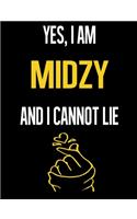Yes, I Am MIDZY And I Cannot Lie