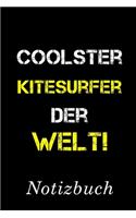 Coolster Kitesurfer Der Welt Notizbuch: - Notizbuch mit 110 linierten Seiten - Format 6x9 DIN A5 - Soft cover matt -