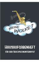 Meine Wolke 7 I Hausaufgabenheft für den Saxophonunterricht I Notizbuch inkl. Notenlinienteil