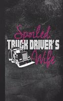 Spoiled Truck Driver's Wife