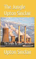 The Jungle Upton Sinclair