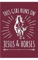 This Girl Runs On Jesus And Horses