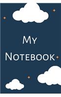My Notebook: Dream Big Notebook; Plan for Change; Follow your Dreams Notebook; Be Happy; Positive Thinking Notebook; 6x9inch Notebook with 108-wide lined pages