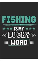 Fishing Is My Lucky Word