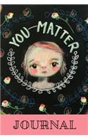 You Matter Journal