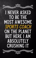 I Never Asked To Be The Most Awesome Sports Coach On The Planet