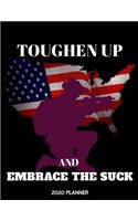 Toughen Up And Embrace The Suck 2020 Planner