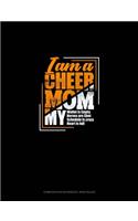 I Am A Cheer Mom My Wallet Is Empty My Nerves Are Shot My Schedule Is Crazy My Heart Is Full: Composition Notebook: Wide Ruled