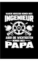 Manche Menschen Nennen Mich Ingenieur Aber Die Wichtigsten Nennen Mich Papa