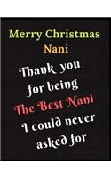 Merry Christmas Nani Notebook Journal: A Notebook For People Who Love Christmas Holiday Daily Blank Lined White Paper Notebook