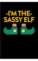 I'm The Sassy Elf: College Ruled Lined Writing Notebook Journal, 6x9, 120 Pages