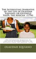 The Interesting Narrative of the Life of Olaudah Equiano, or Gustavus Vassa, the African (1794)