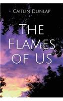 The Flames of Us