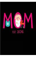 Mom Est. 2018: Lined Journal Notebook For Writing In