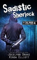 Sadistic Sherlock: (4 Ward Security)