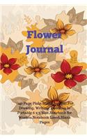 Flower Journal: 140 Page Plain Blank Journal for Drawing, Writing, Doodling in Portable 6 X 9 Size, Notebook for Women, Notebook Lined, Blank Pages