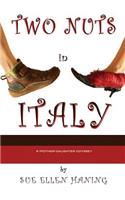 Two Nuts in Italy: A Mother-Daughter Odyssey
