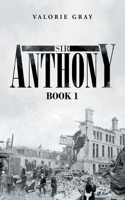 Sir Anthony: Book 1