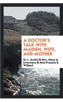 A Doctor's Talk with Maiden, Wife, and Mother