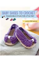 Baby Shoes to Crochet: Fashionable Styles for Little Feet