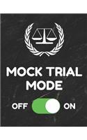 Mock Trial Mode