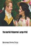 The Scarlet Pimpernel: Large Print