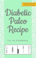 Diabetic Paleo Recipe Fill in Cookbook