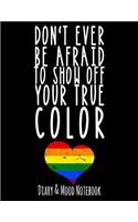 Don't Ever Be Afraid to Show Off Your True Color