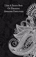 I Am a Proud Boss of Freaking Awesome Employees: Blank Ruled Notebook and Funny Office Journal Entries Manager or Co-Worker Writing Pad Great Gift Notebook